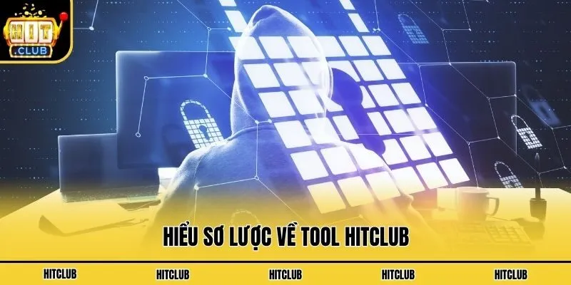 Top 3 Tool Hitclub Hỗ Trợ Dự Đoán Kết Quả Cực Chuẩn Xác Hiểu sơ lược về tool Hitclub